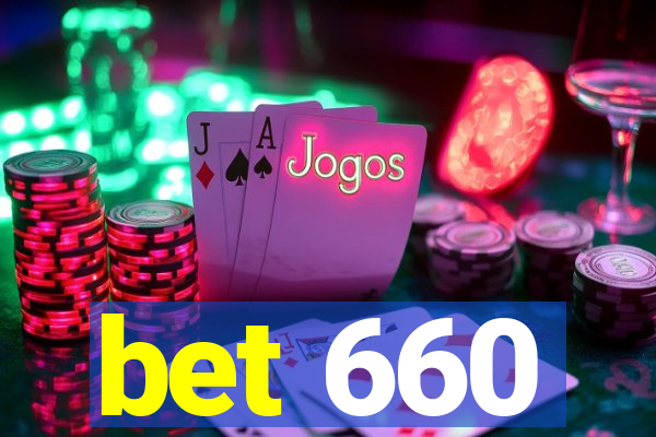 bet 660